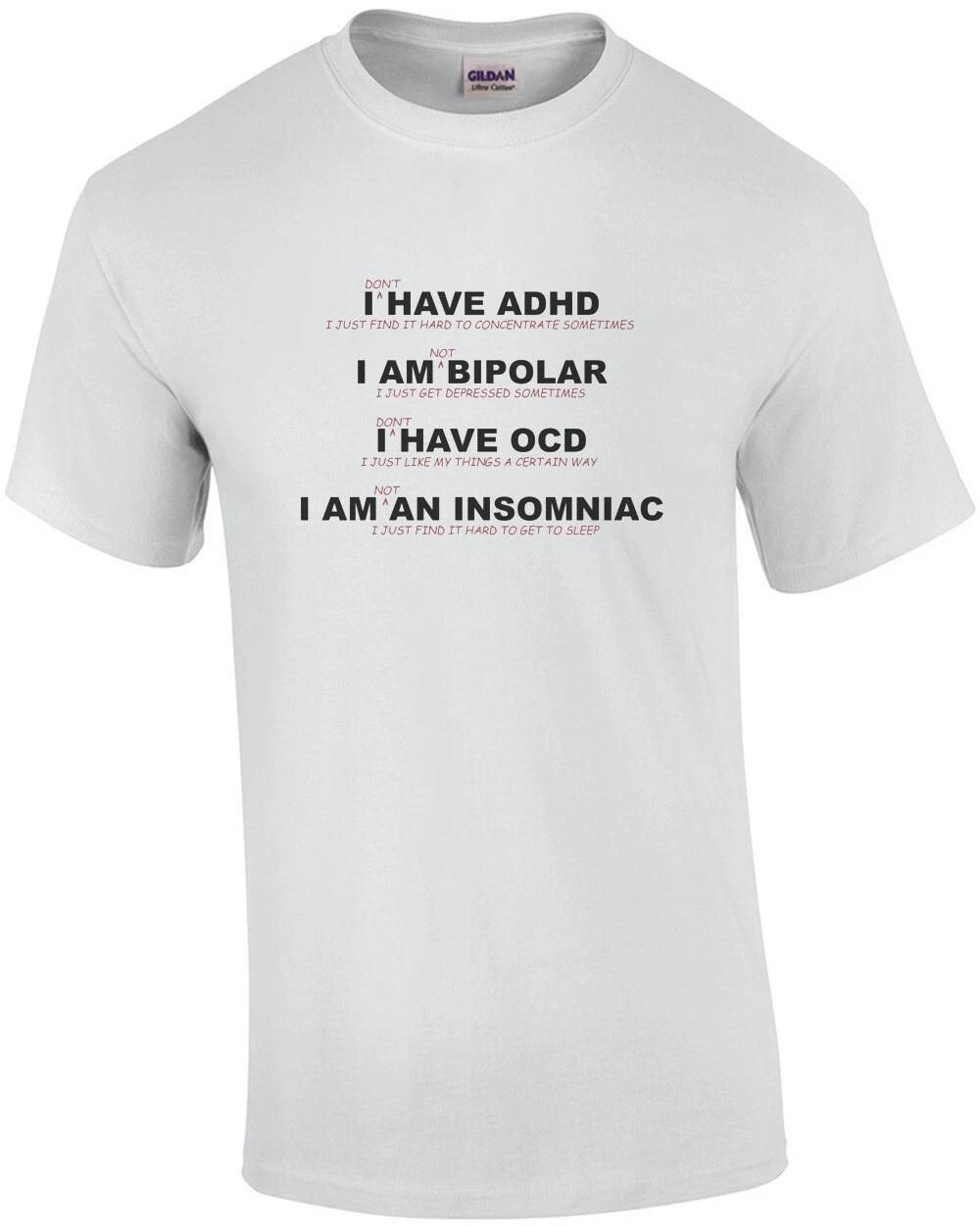 I don t have ADHD - I just find it hard to concentrate sometimes - funny t-shirt L
