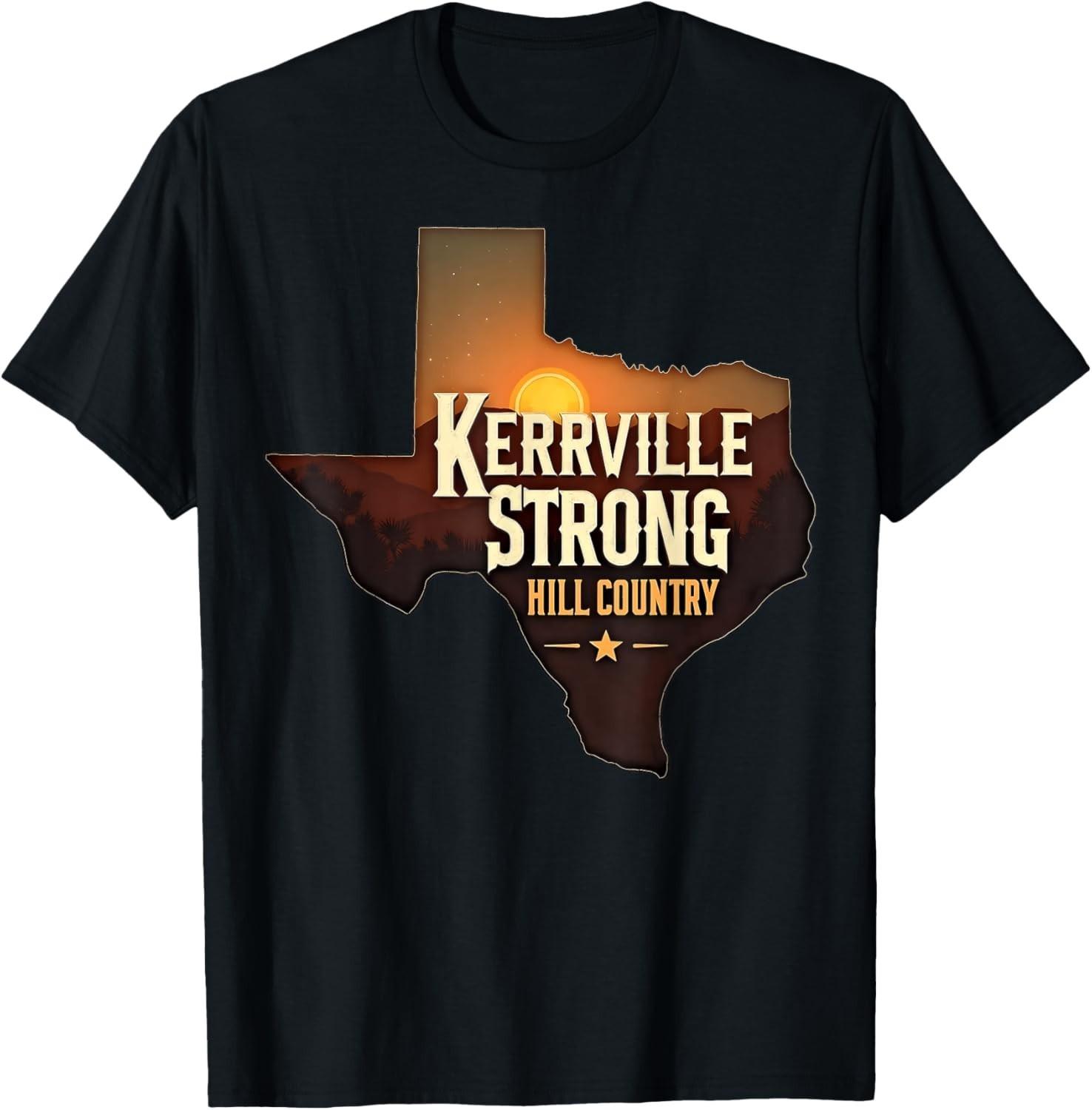 Kerrville Strong Hill Country Texas Support Texas Strong Unisex T-Shirt XXXXL