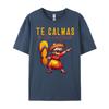 Mexican Spanish Mother Mom Expression Te Calmas O Te Calmo Funny T Shirts Men Mens Funny Shirt Man Tops Tees HOLIDAYS