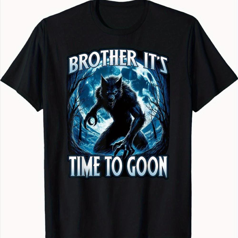 UnisexS Heavyweight 220gsm Black Wolf Graphic TShirt Funny Brother ItS Time To Goon Gothic Wolf Full Design Short Sleeve S