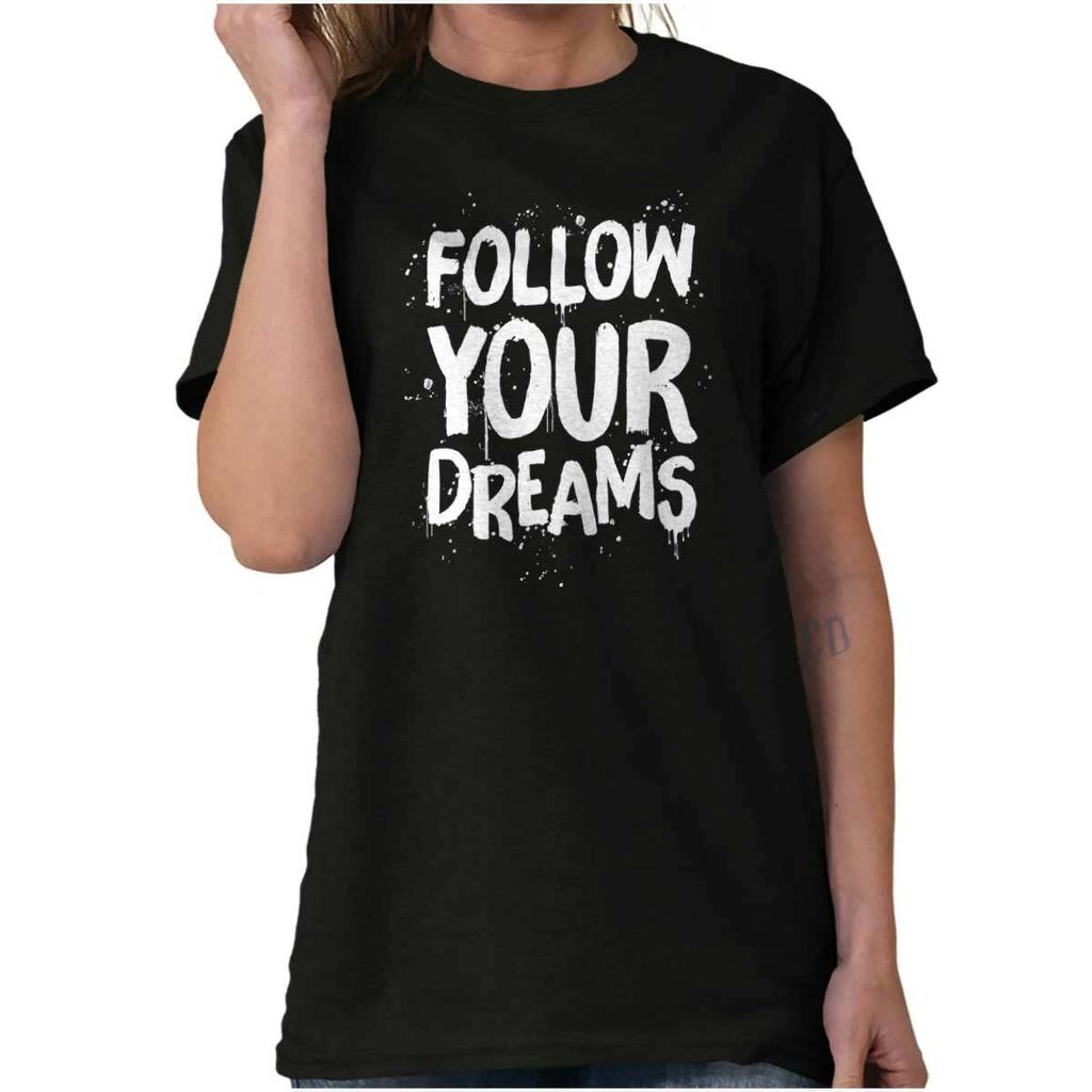 Follow Your Dreams Good Vibes Positive Quote Womens Crewneck T Shirt Tees Tops