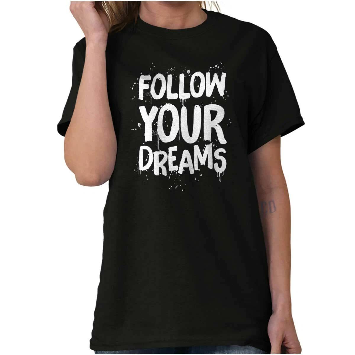 Follow Your Dreams Good Vibes Positive Quote Womens Crewneck T Shirt Tees Tops XXXL