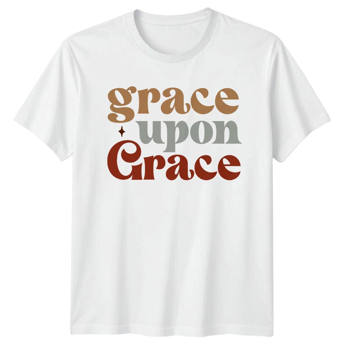 Grace Upon Grace T-Shirt Boho AestheticFaith Birthday Gift For Him And Her XL