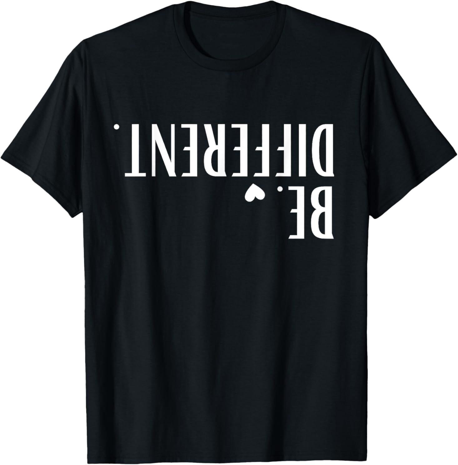 Funny Upside Down Be Different Men Women Kids T-Shirt Unisex T-Shirt L