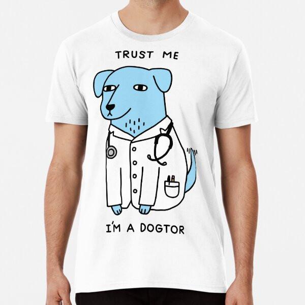 

Dogtor S to 5XL Made in the AU/USA T-Shirt M