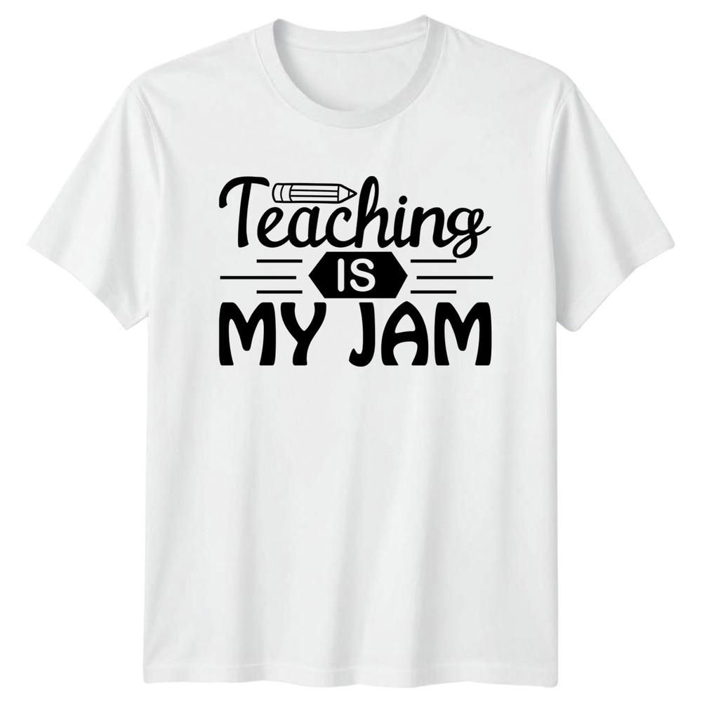 Teaching Is My Jam TShirt Teacher Appreciation Teaching Gift For Him And Her S