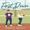 First Down by Grace Reilly Paperback Book 9781035412815