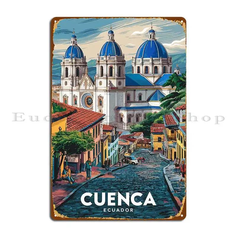 Cuenca Ecuador Metal Plaque Poster Cinema Club Living Room Printing Bar Tin Sign Poster 20x30cm(7.8x11.8inch)