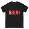 Bruh Valentines Day Heart Humor Meme Unisex Unisex Graphic Tshirt