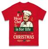 A Head Chef Is For Life Not Just For Christmas T Shirt Tshirt Mens Womens Unisex Tops Tees