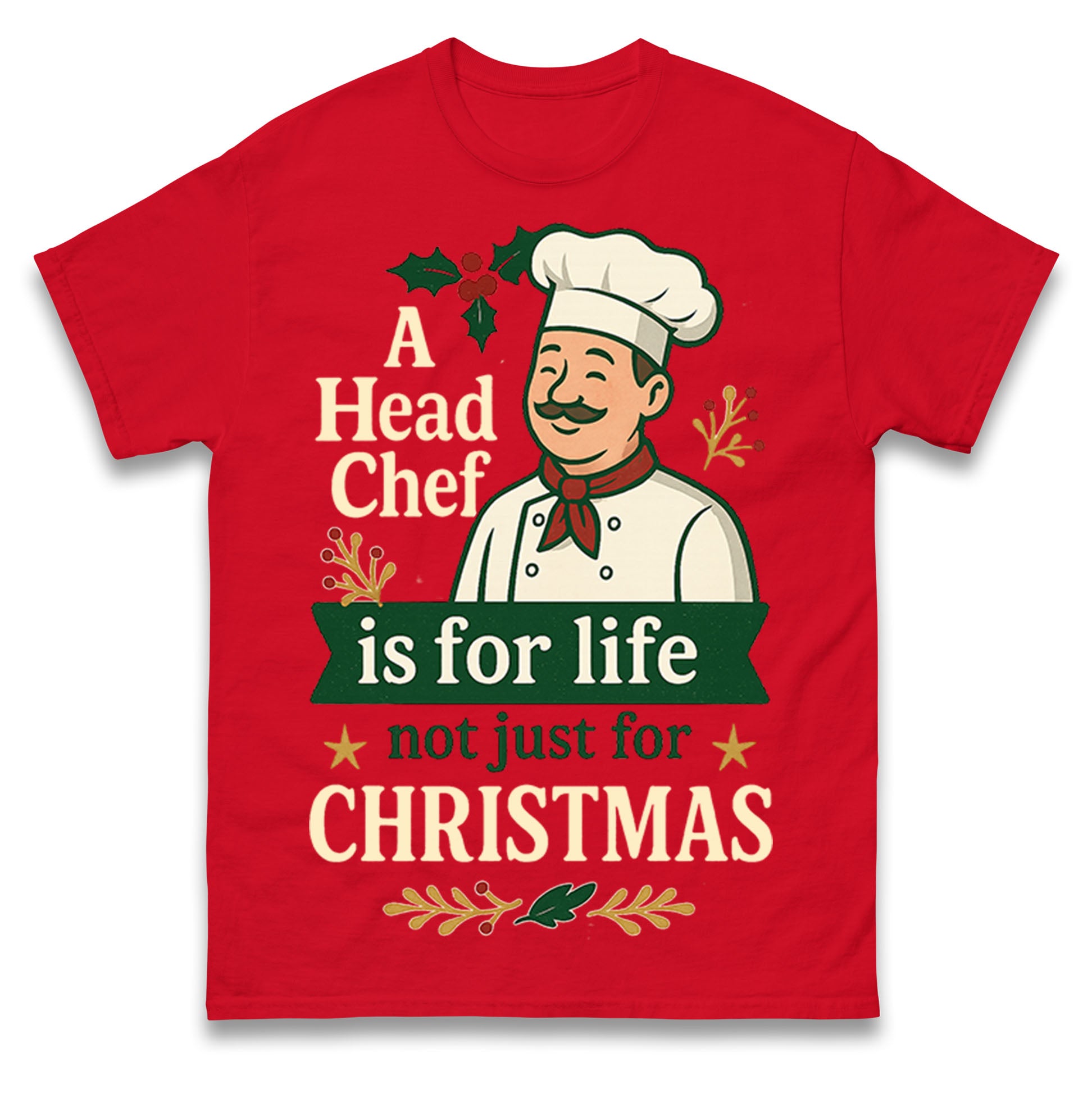 

A Head Chef Is For Life Not Just For Christmas T Shirt Tshirt Mens Womens Unisex Tops Tees L
