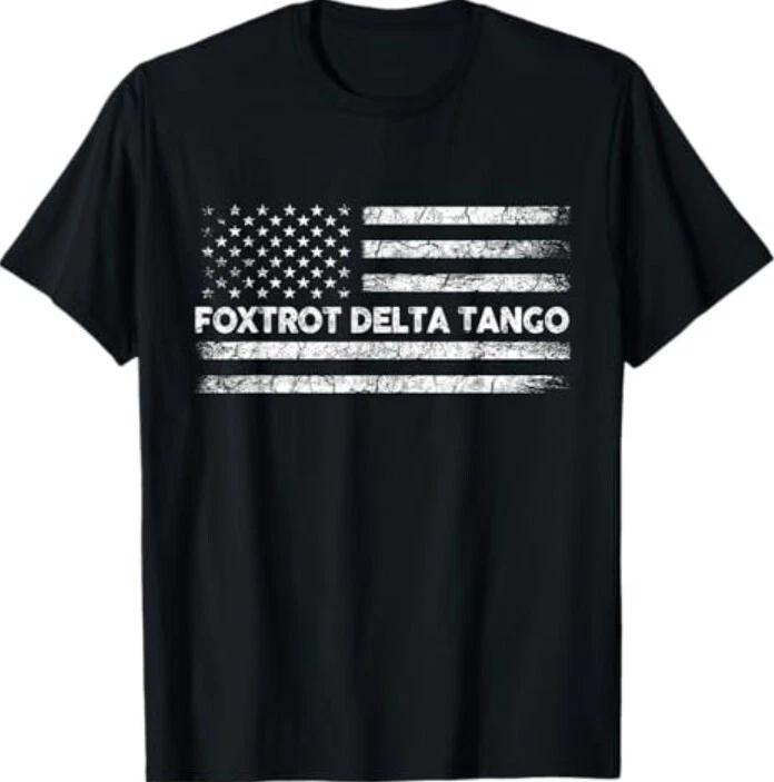 Foxtrots Delta Tangos Funny US Flag Foxtrots Deltas Tangos T-Shirt 4XL
