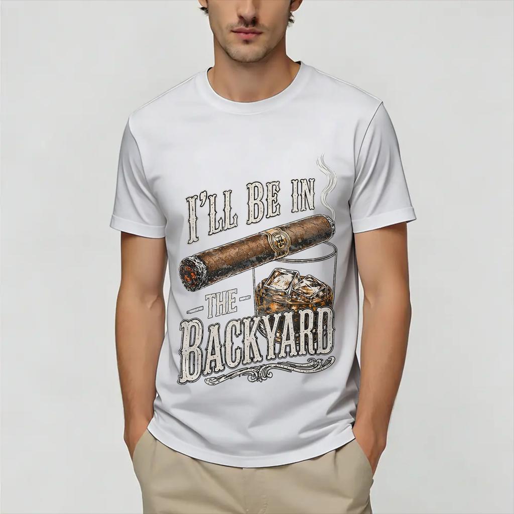 Be In The Backyard Funny TShirt Summer Cotton T Shirts For Unisex Hip Hop Casual Tshirt ShortSleeve Y2K Funny Clothes