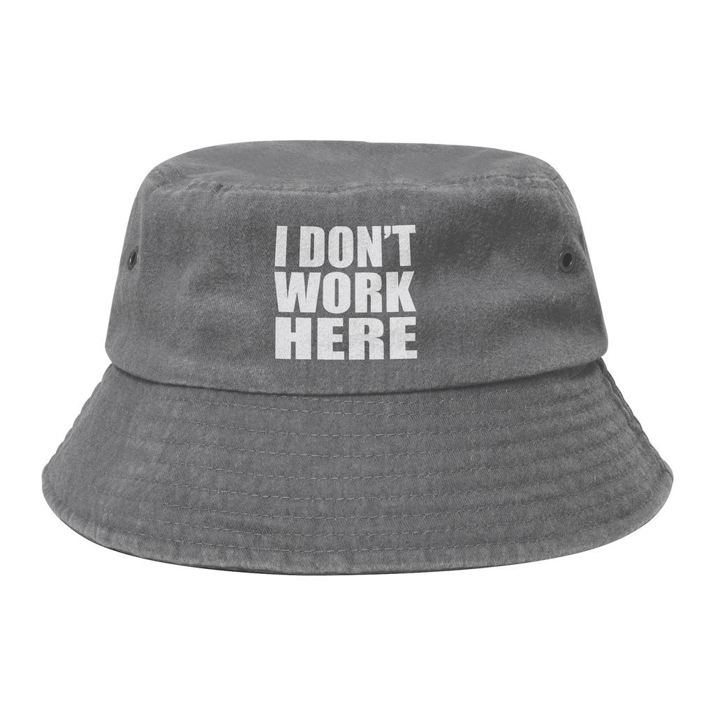 Unisex Bucket Hat I Dont Work Here Hot Summer Headwear Foldable Outdoor Fishing Cap Bob Hat Birthday Gift Idea