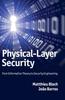 The Physical-Layer Security : From Information Theory To Security Engineering Book