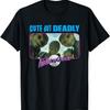 Cute But Deadly T-Shirt