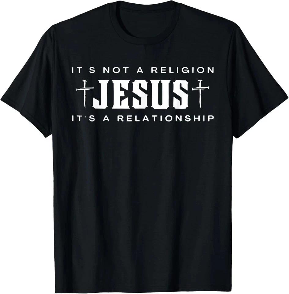 Jesus Not A Religion It s A Relationship Christian Quote T shirt M