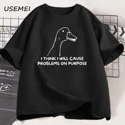 I Think I Will Cause Problems On Purpose T-Shirt Funny Silly Goose T Shirt Caual Cotton Short Sleeve Streetwear Men's Clothing