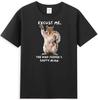 Excuse Me Bird Feeders Empty Again Funny Squirrel Graphic Unisexs TShirt