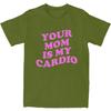 Unisexs Your Mom Is My Cardio TShirts Funny Sayings Pure Cotton Tees Summer ShortSleeve T Shirt ONeck Loose Tshirt Plus Size