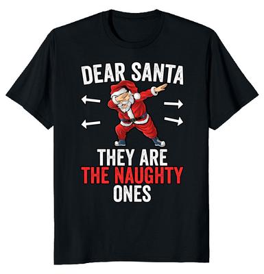 NEW LIMITED Dear Santa They Are Naughty Funny Novelty Tee