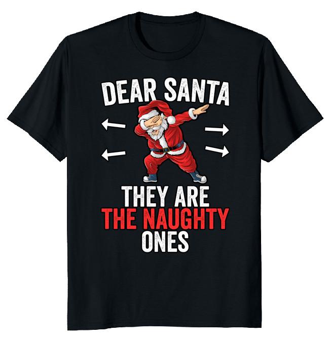 NEW LIMITED Dear Santa They Are Naughty Funny Novelty Tee L