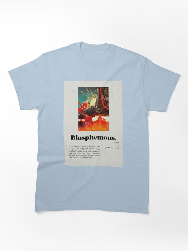 Blasphemous Blasphemous (4) Classic Unisex T-Shirt