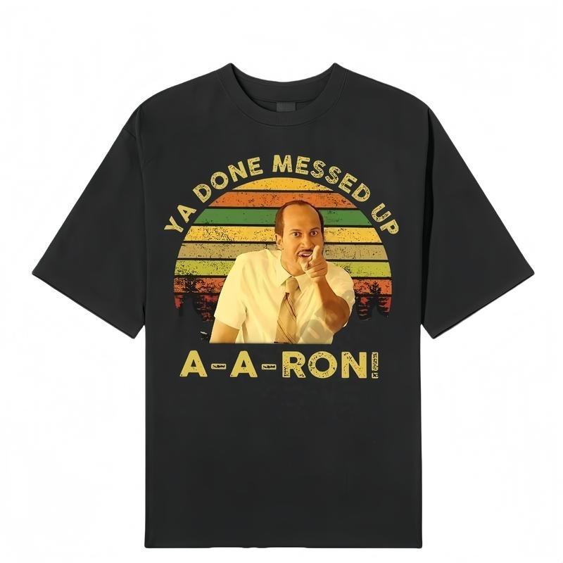 Key And Peele Shirt, Ya Done Messed Up Aaron Vintage T-Shirt XXXXL