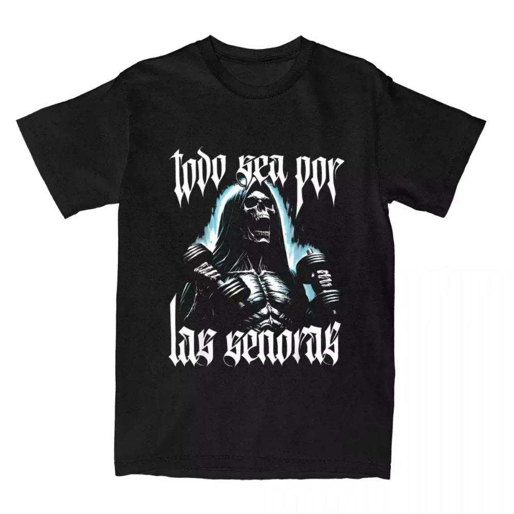 Men's Calacas Chidas Gym T Shirts Todo Sea Por Las Senoras  Hip Hop Top Tees Women Summer Street Tshirt Harajuku T-shirt