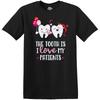 Dental T-Shirt The Tooth Is I Love My Patients