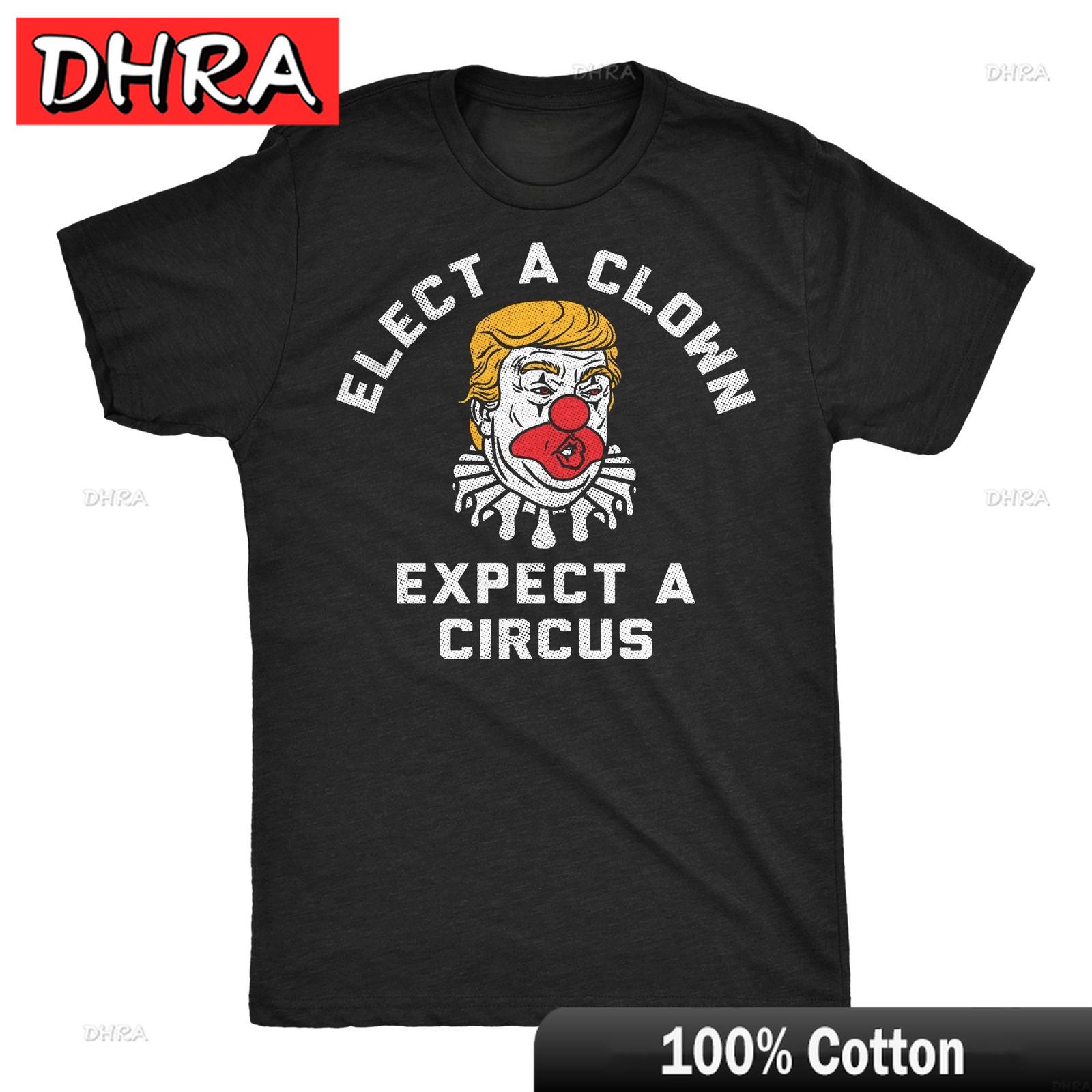 Unisexs Funny T Shirts Elect A Clown Expect A Circus Sarcastic Anti Graphic Homme Gift for Friends Stylish Aesthetic Loose Boho S