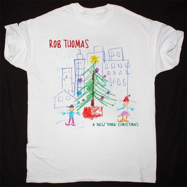 New A New York Christmas Rob Thomas Christmas Gift Unisex S-5XL Shirt MD403 Unisex T-Shirt L