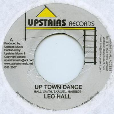 7inch Record LEO HALL - Up Town Dance / No Place To Hide Upstairs Music 2007 Jamaica Reggae, Ska & Dub