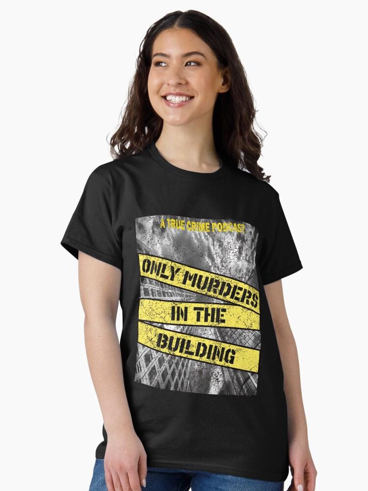 Only Murders In The Building (3) Classic T-Shirt