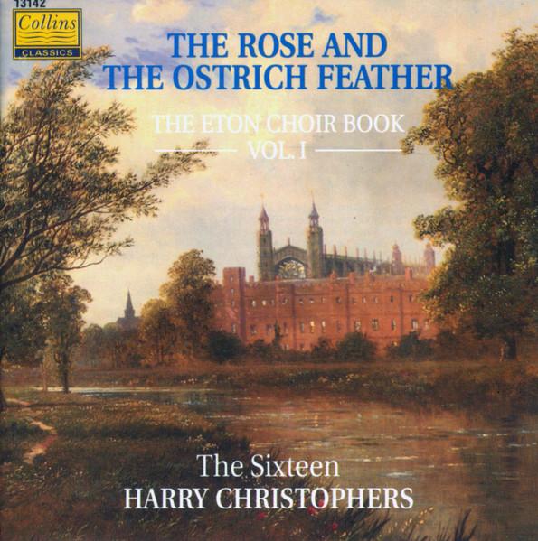 

CD SIXTEEN HARRY CHRISTOPHERS Rose And The Ostrich Feather The 13142 COLLINS CLASSIC 1991 UK Classical Used