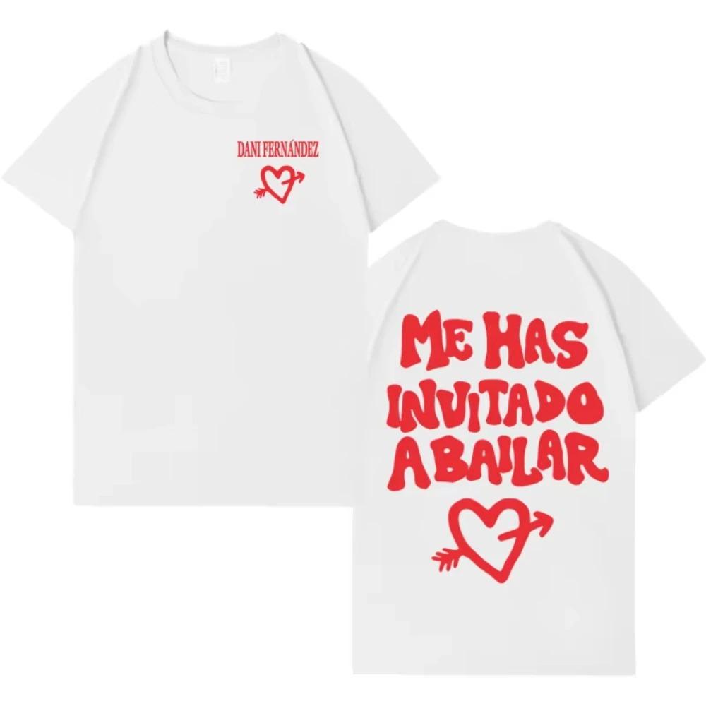 Dani Fernández "Me Has Invitado a Bailar" Lyric Print Oversized T-Shirt Women And Men Comfortable Fashion T-Shirt