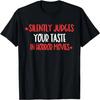 Funny Horror Movie Buff Joke Gag Scary Slasher Movies Lover T-Shirt