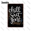 Fun Chill Out Zone Metal Signs Tin Signs Metal Posters Home Decoration Wall Stickers Chill Out Area Retro Tin Plate Wall Decor