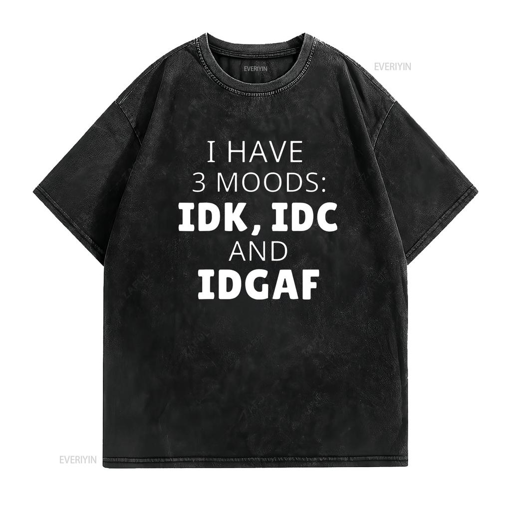 Womens I Have 3 Moods Idk Idc Idgaf Humor Funny Saying T Shirt Black 2XL vintage Washed graphic Casual Stretched Stylish