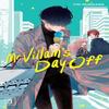 Mr. Villains Day Off 03 by Yuu Morikawa Paperback Book 9781646092253