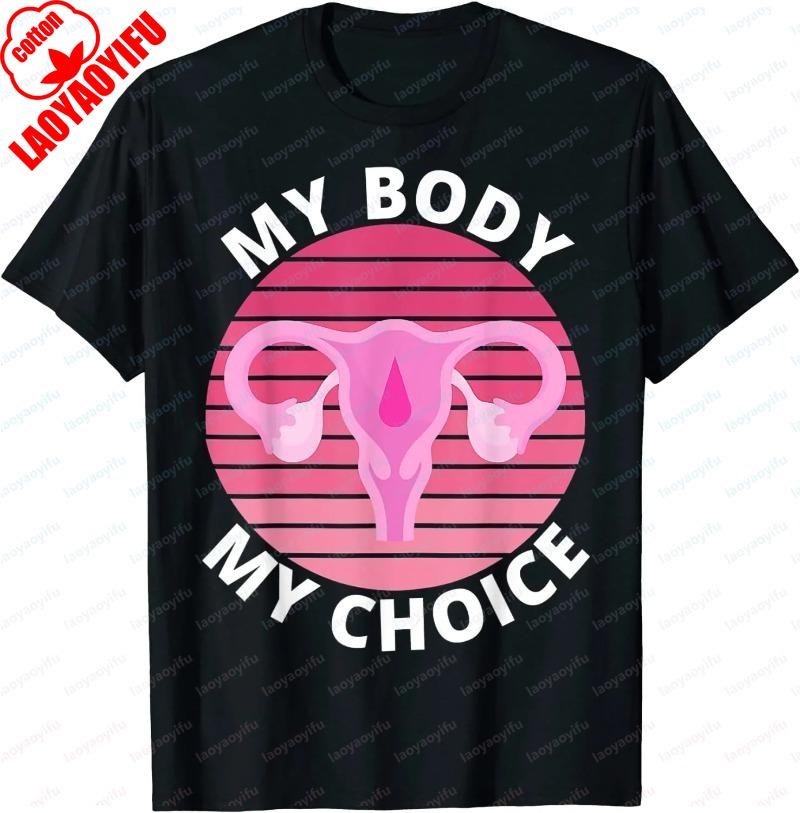Mein Körper Meine Wahl T-Shirt Pro Choice Reproduktive Rechte T-Shirt Kümmere dich um deine eigene Gebärmutter Oberteile Feministische Pro Choice Grafik-T-Shirts