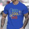 Vintage Reel Cool Dad Print Unisex Tshirt Fashion Fishing Lover Daddy Tee Casual Short Sleeve Streetwear Father Day Shirts Gifts