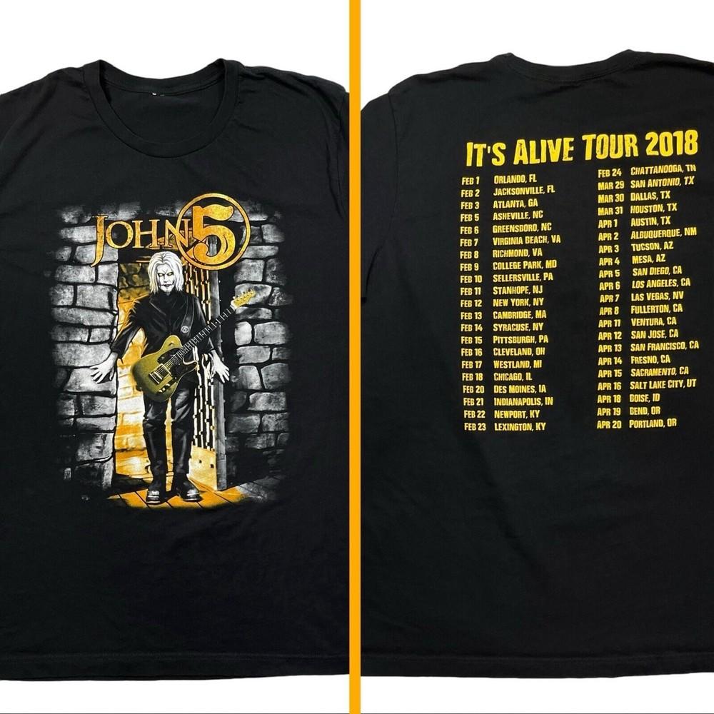 

2 sides John 5 It s Alive 2018 Concert Tour Shirt Black Unisex S-5XL 1J0275 Unisex T-Shirt XL