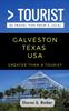 The Greater Than a Tourist- Galveston Texas USA : 50 Travel Tips from a Local : 290 Book