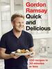 Kniha Gordon Ramsay Quick & Delicious : 100 Recipes In 30 Minutes or Less
