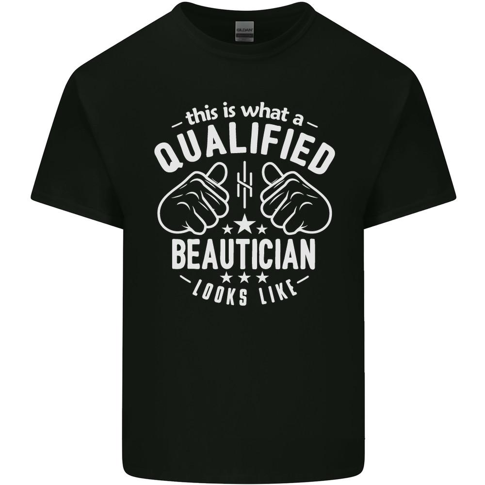 

A Qualified Beautician Looks Like Mens Light Cotton T-Shirt Unisex T-Shirt Graphic Tee XXXL
