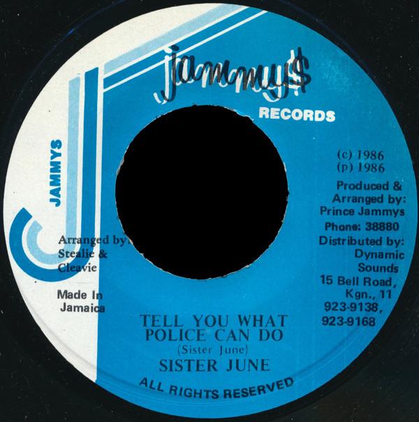 

7inch Record SISTER JUNE - Tell You What Police Can Do NONE Jammy s Records 1986 Jamaica Reggae, Ska & Dub Used