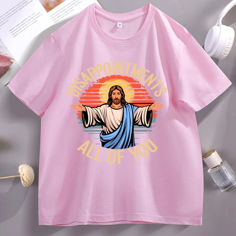Jesus DisappointUnisexts All of You Sarcastic TShirt Unisex Unisex Jesus Christ T Shirt Religion Tshirt Short Sleeve O Neck Tees