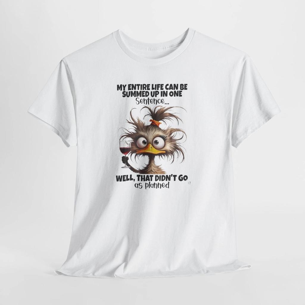 Funny Life Quote T-Shirt, Humorous Cotton Tee, Sarcastic Graphic Shirt, Unisex