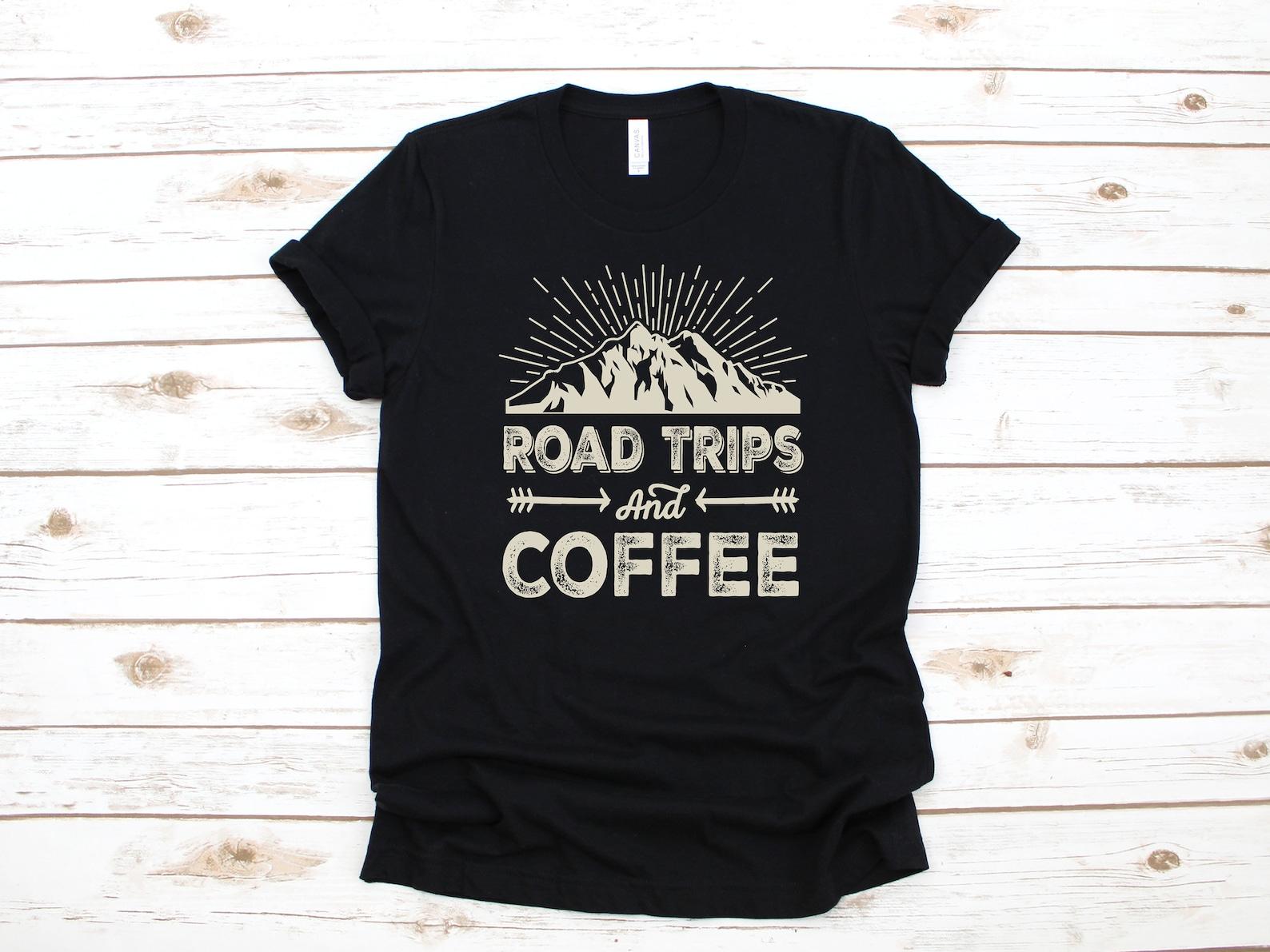 Road Trips And Coffee T-Shirt, Funny Road Trip Tee, Road Trip Vacation, Tank Top, T-shirt, T-shirt,T-shirt, Kids Tee Apparel Gift 4XL